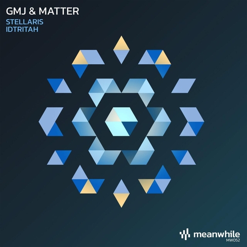 GMJ & Matter - Stellaris _ Idtritah [MW052]